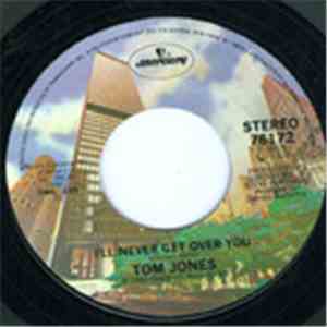 Tom Jones - I'll Never Get Over You / A Woman's Touch download flac mp3