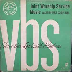Vacation Bible School 1968 Joint Worship Service Music - Serve The Lord With Gladness download flac mp3