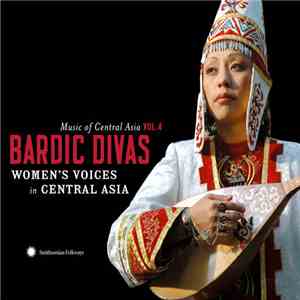Various - Bardic Divas: Women Voices In Central Asia download flac mp3