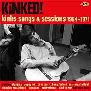 Various - Kinked! (Kinks Songs & Sessions 1964-1971) download flac mp3