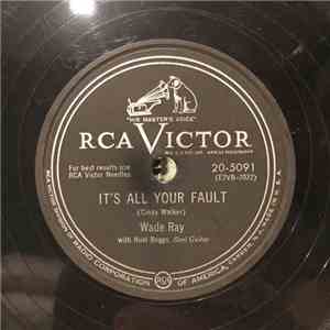 Wade Ray - It's All Your Fault download flac mp3