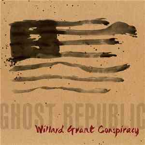 Willard Grant Conspiracy - Ghost Republic download flac mp3