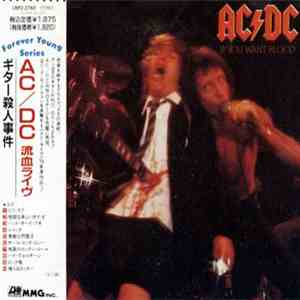AC/DC - If You Want Blood You've Got It - 流血ライヴ／ギター殺人事件 download flac mp3