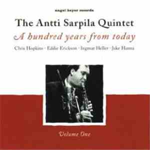 Antti Sarpila Quintet - A Hundred Years From Today download flac mp3