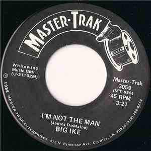 Big Ike - I'm Not The Man download flac mp3