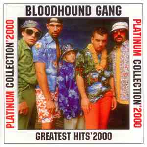 Bloodhound Gang - Greatest Hits '2000 (Platinum Collection '2000) download flac mp3