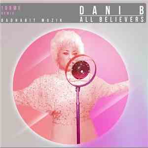 Dani B - All Believers (100Me Remix) download flac mp3