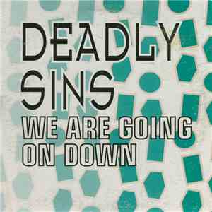 Deadly Sins - We Are Going On Down download flac mp3
