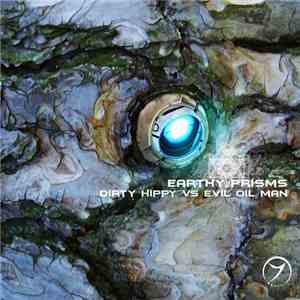 Dirty Hippy vs. Evil Oil Man - Earthy Prisms download flac mp3