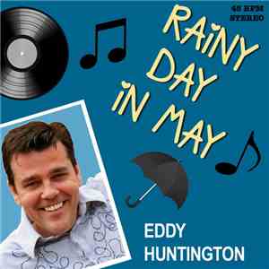 Eddy Huntington - Rainy Day In May download flac mp3