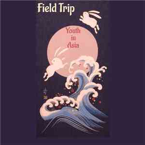 Field Trip  - Youth In Asia download flac mp3