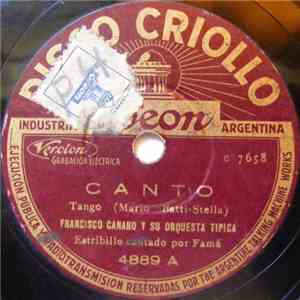 Francisco Canaro Y Su Orquesta Típica - Canto / Voy Pidiendo De Rodillas download flac mp3