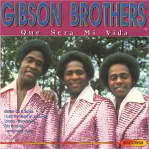 Gibson Brothers - Que Sera Mi Vida flac mp3 download