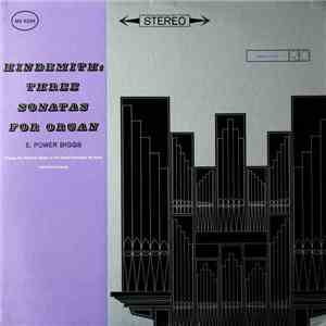 Hindemith / E. Power Biggs - Three Sonatas For Organ download flac mp3