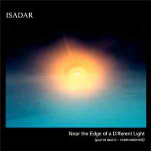 Isadar - Near The Edge Of A Different Light (piano solos - reenvisioned) download flac mp3