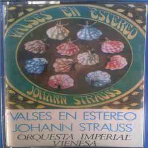 Johann Strauss, Orquesta Imperial Vienesa - Valses En Estereo flac mp3 download