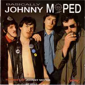 Johnny Moped - Basically..... download flac mp3