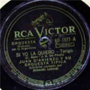 Juan D'Arienzo Y Su Orquesta Típica - Si Yo La Quiero / La Catrera download flac mp3