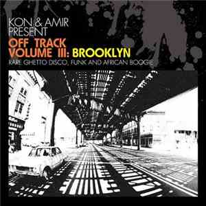 Kon & Amir - Off Track Volume III: Brooklyn download flac mp3