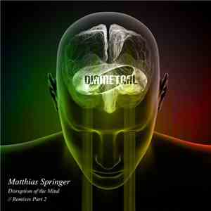 Matthias Springer - Disruption Of The Mind Remixes Part 2 download flac mp3