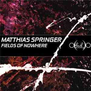 Matthias Springer - Fields Of Nowhere download flac mp3