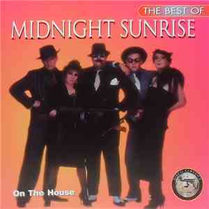 Midnight Sunrise - The Best Of Midnight Sunrise - On The House download flac mp3