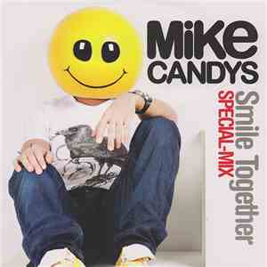 Mike Candys - Smile Together Special Mix download flac mp3