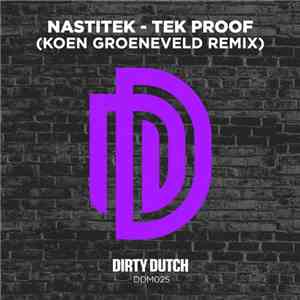 Nastitek - Tek Proof (Koen Groeneveld Remix) download flac mp3