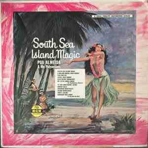 Pua Almeida And His Polynesians - South Sea Island Magic download flac mp3