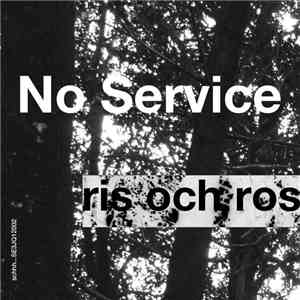 Ris och Ros - No Service download flac mp3