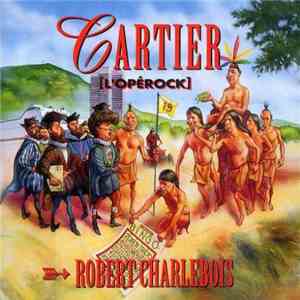 Robert Charlebois - Cartier(L'Operock) download flac mp3