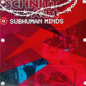 Schnitt Acht - Subhuman Minds download flac mp3