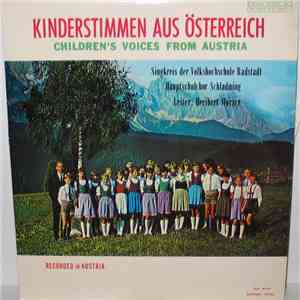 Singkreis Der Volkshochschule Radstadt, Hauptschulchor Schladming, Heribert Wurzer - Kinderstimmen Aus Österreich (Children's Voices From Austria) download flac mp3