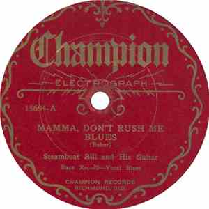 Steamboat Bill And His Guitar - Mamma, Don't Rush Me Blues download flac mp3