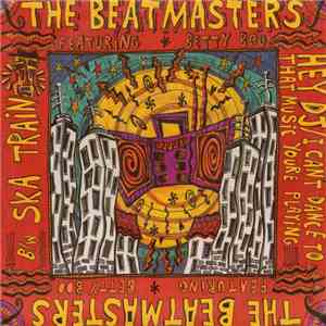 The Beatmasters - Hey DJ / I Can't Dance (To That Music You're Playing) / Ska Train download flac mp3