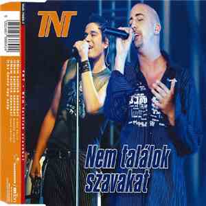 TNT  - Nem Találok Szavakat download flac mp3
