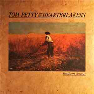Tom Petty And The Heartbreakers - Southern Accents download flac mp3