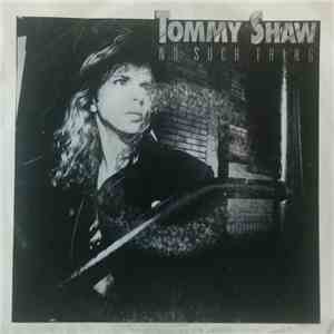 Tommy Shaw - No Such Thing download flac mp3