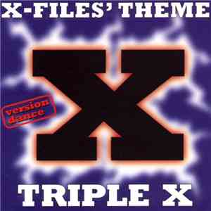 Triple X  - X-Files' Theme (Version Dance) download flac mp3
