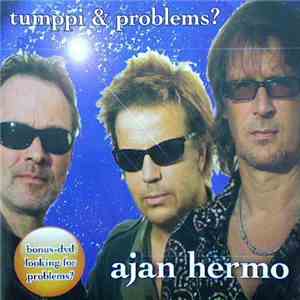 Tumppi & Problems? - Ajan Hermo / Looking For Problems? download flac mp3