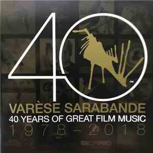 Various - Varese Sarabande: 40 Years Of Great Film Music 1978-2018 download flac mp3