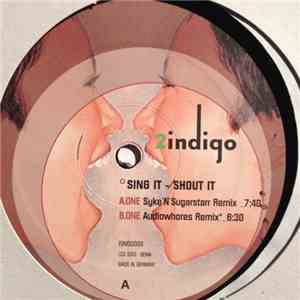 2Indigo - Sing It - Shout It download flac mp3