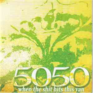 50/50  - When The Shit Hits This Van download flac mp3