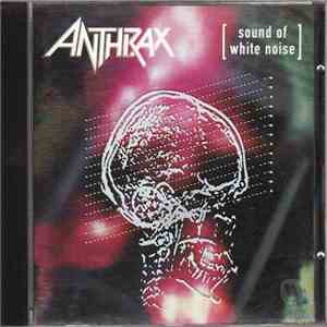 Anthrax - Sound Of White Noise download flac mp3