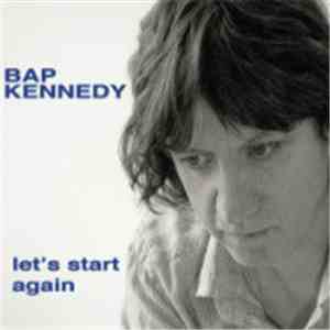 Bap Kennedy - Let's Start Again download flac mp3
