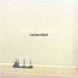 Big Sleep - Thermaïkos download flac mp3