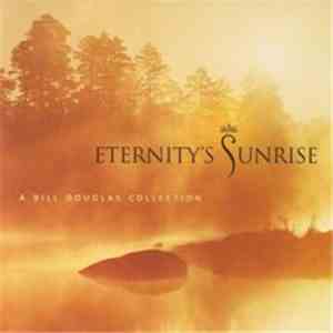 Bill Douglas - Eternity's Sunrise download flac mp3