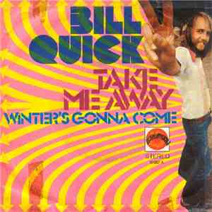 Bill Quick - Take Me Away / Winter's Gonna Come download flac mp3