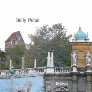 Bully Pulpit - Bylaws download flac mp3