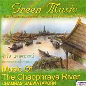 Chamras Saewataporn - Music Of The Chaophraya River, Green Music Relaxing & Healing 5 download flac mp3